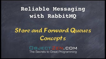 RabbitMQ: Store and Forward Queues Concepts