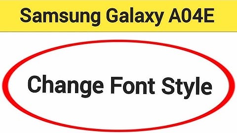 How to change font style, Samsung galaxy A04e me font style change kaise karen