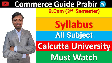 CU . B.Com || 3rd  Semester All Subject Syllabus in Full Details ||