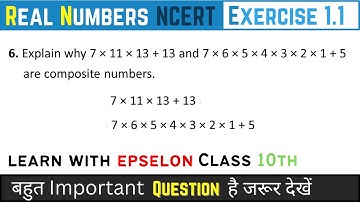 explain why 7 x 11 x 13 + 13 and 7 x 6 x 5 x 4 x 3 x 2 x 1 + 5 are composite numbers | ex 1.1 q6