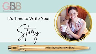 Write Your Story with Katelyn Silva