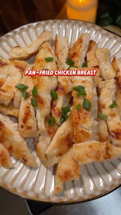 Pan-Fried Chicken Breast #easyrecipe #chickenbreast #recipe #simplerecipe #chinesecuisines #foodie