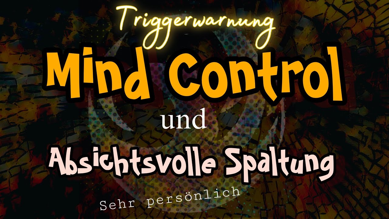 #079 Das ist Mind Control und absichtsvolle Spaltung. DIS-System erzählt