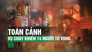 Nhiều người tri hô, nhưng lửa bùng quá nhanh không thể chạy| VTC14