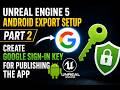 Unreal Engine 5 Android Export Setup  Project Settings Guide Part 2