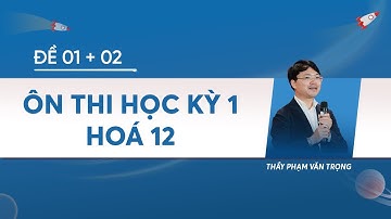 ĐỀ 1-2-BỘ ĐỀ ÔN THI HỌC KỲ 1 MÔN HÓA HỌC LỚP 12 NĂM HỌC 2025-2026