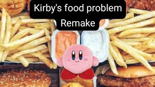 Kirby's food problem [REMAKE] 100 SUBS SPECIAL - KB