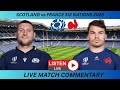 SCOTLAND vs FRANCE SIX NATIONS 2026 Live Commentary