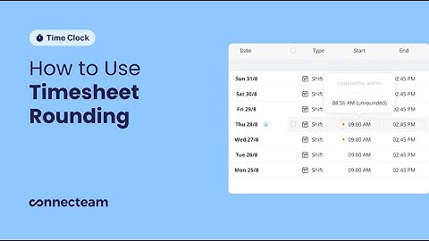 Connecteam | Time Clock | Timesheet Rounding