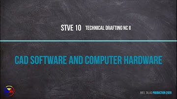 STVE 10/TECHNICAL DRAFTING NC II/MODULE 3/LESSON 1/WEEK 1-2/CAD SOFTWARE AND COMPUTER HARDWARE