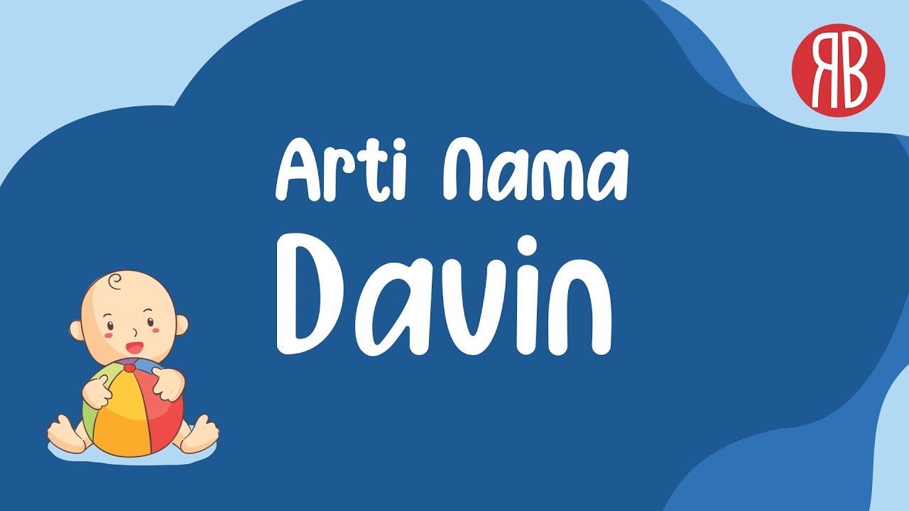 Arti Nama Davin, Karakter, & Rangkaian Nama - YouTube