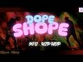 DOPE SHOPE HIP HOP VINTAGE TRENDING mp3
