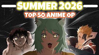 🩳My Top 50 ANIME Openings - Summer 2026🥥