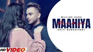 Maahiya (Official Video) | Millind Gaba | Latest Punjabi Song 2024