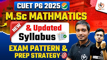 CUET MSc Maths 2025 Syllabus Analysis | CUET PG 2025 MSc Maths Exam Pattern Latest Update