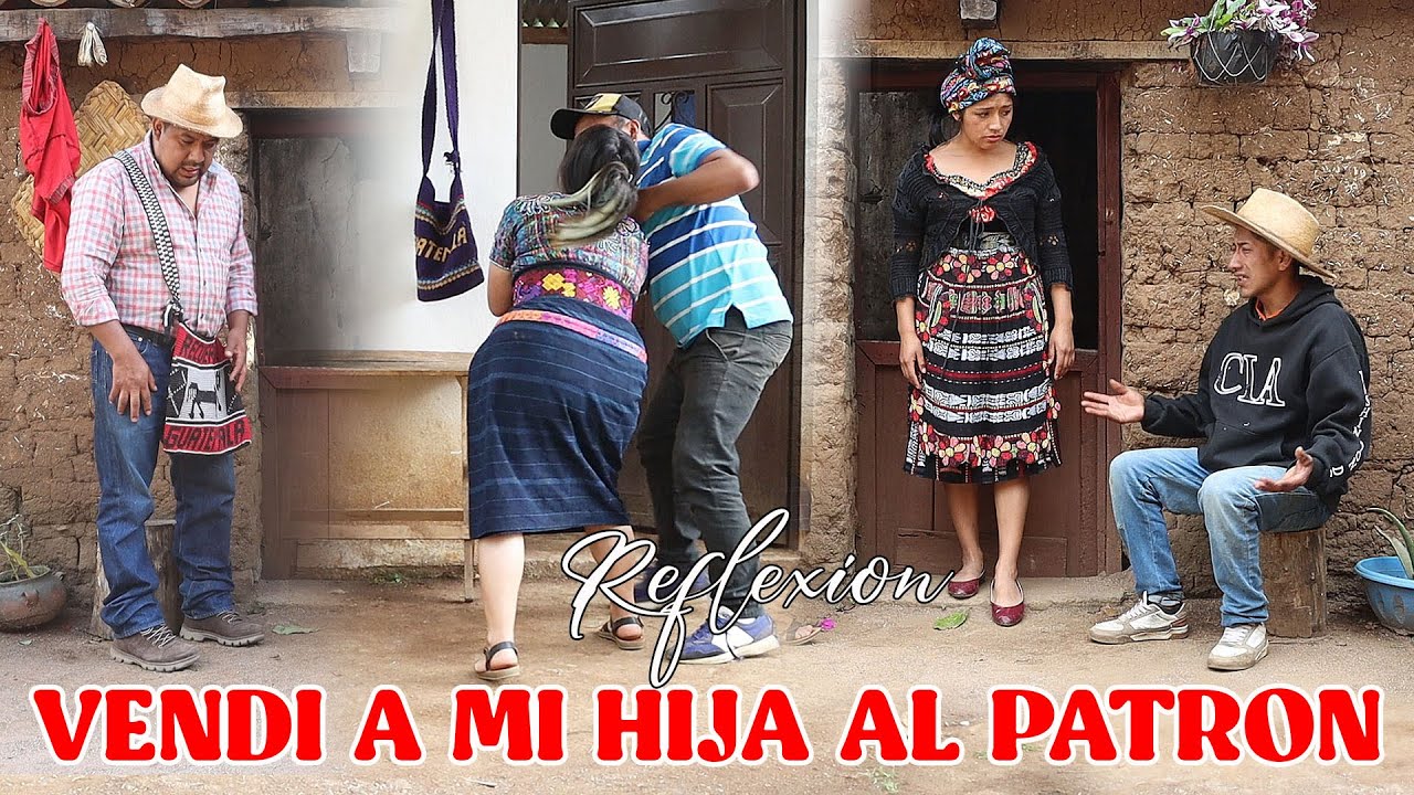 VENDI A MI HIJA AL PATRON Reflexión...