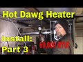 Hot Dawg 60,000 BTU Heater Install:  Part 3