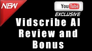 Vidscribe AI Review and Bonus