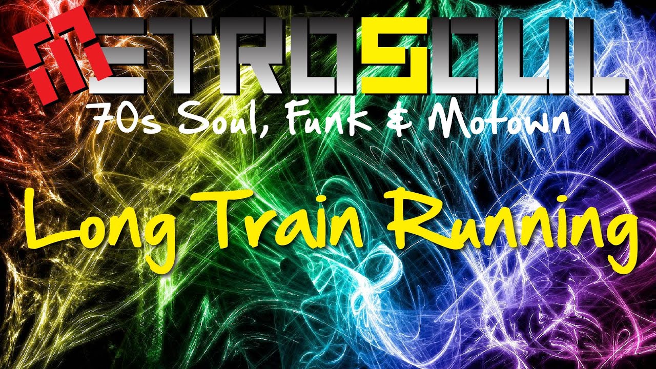 Long Train Running - YouTube