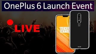 🔴 OnePlus 6 Live Launch Event LONDON