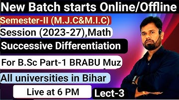 Differential Calculus.B.Sc/B.A part-1 Math(M.j.c),(M.I.C)Sem-2 (2023-27)BRABU,Lnmu,M.U,PUP,Patna,j.p