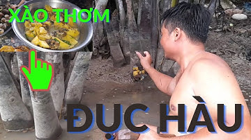 Đường Về Đất Mũi Cà Mau Đi Tìm Đặc sản ĐỤC HÀU Phần 3