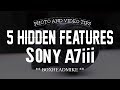 Sony A7iii - 5 Hidden functions - Bright monitoring, eye autofocus, and more!