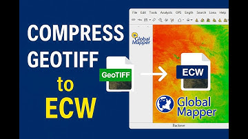 Ultimate Compression Guide from GeoTIFF to ECW file format using Global Mapper software.