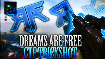 DREAMS ARE FREE (CTF TRICKSHOT) #2