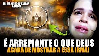 MEU DEUS! Veja o que DEUS acaba de Mostrar a Essa irmã - Resta Pouco tempo para isso Acontecer Veja