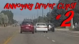 Annoying Driver Clips #2 - Ass Riding & Wreck Risking To Save Seconds!