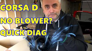 CORSA D Blower Fan Motor NOT WORKING - Quick Diag