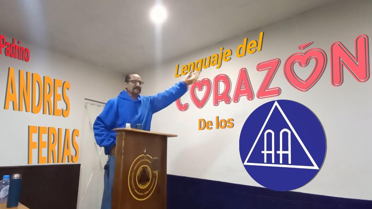 #El lenguaje del corazón de los AA | #Padrino Andres Ferias 🎠🎡