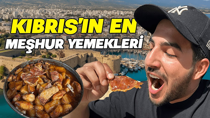 KIBRIS TÜRK CUMHURİYETİ LEZZETLERİ!