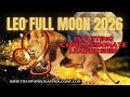 LEO FULL MOON TRANSIT 2026 / COMPASSIONATE LEADERSHIP