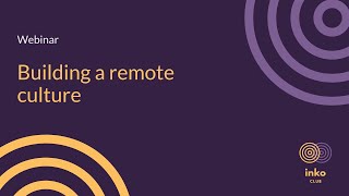Webinar: Building a remote culture