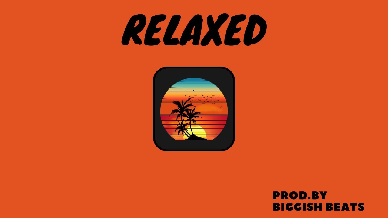 ''RELAXED'' HIP HOP TRAPSOUL CHILL OLDSCHOOL TYPE BEAT 2023 143