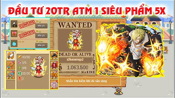 Hải tặc ti hon : Đầu Tư 1 Siêu phẩm 5x trị Giá 20tr liệu có xứng đáng ?