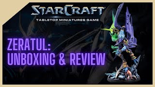 StarCraft Miniatures Game: Zeratul Unboxing & Review