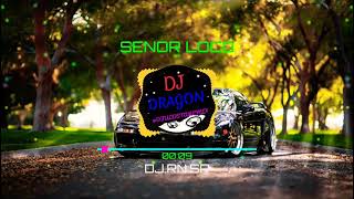 DJ.RN.SR SENOR LOCO