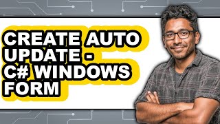 How to Create Auto Update - C# Windows Form - Easy Guide