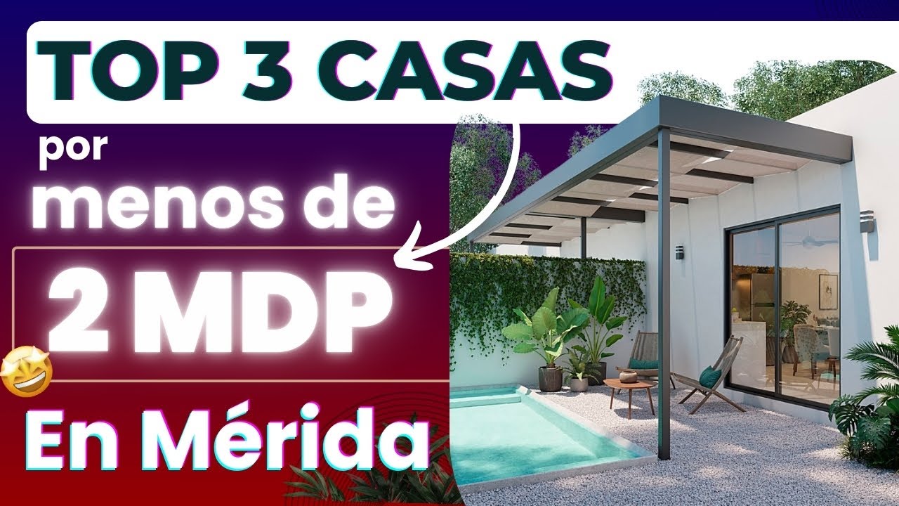 🔝 🏡 TOP 3 Casas por menos de 2 MDP en Mérida🤯😍