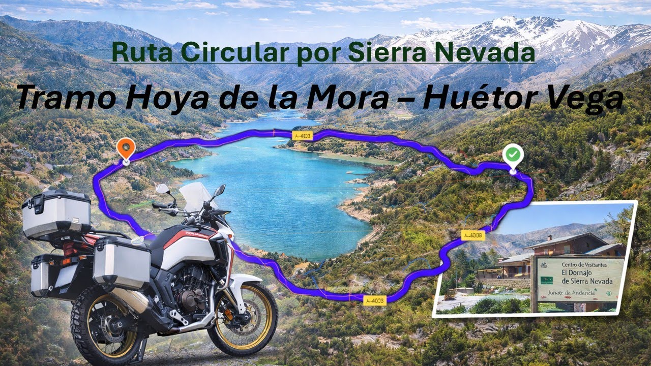 (Ruta en Moto Sierra Nevada - Embalse de Canales) Tramo / Hoya de la Mora -  Huétor Vega