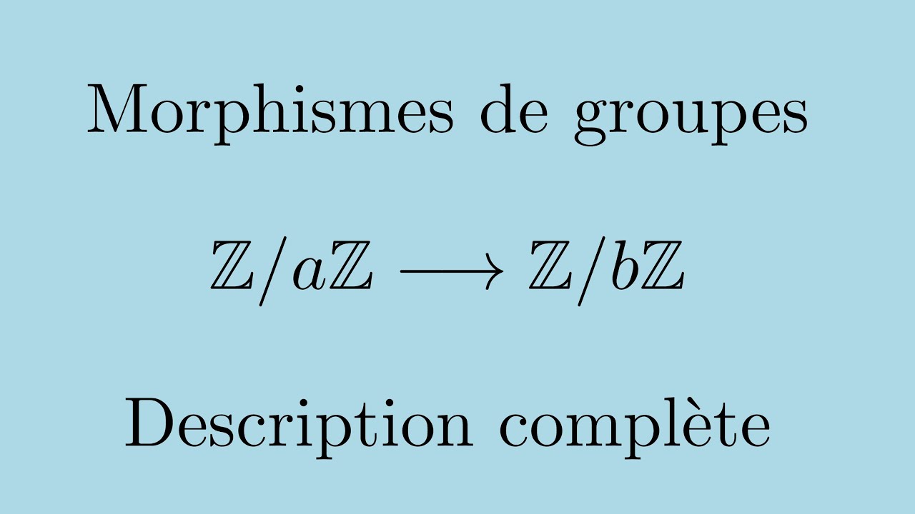Description des morphismes de groupes de Z/aZ dans Z/bZ YouTube — free download