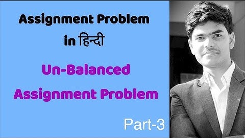 3_Assignment Problem In Hindi | Hungarian Method | Unbalanced Assignment Problem | QT | Example