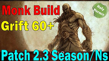 Diablo 3 New Monk Build for Grifts 57+ (Season 4, Patch 2.30)