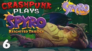 Crashpunk Plays - Spyro Reignited Trilogy - Part  6 @Crashpunk