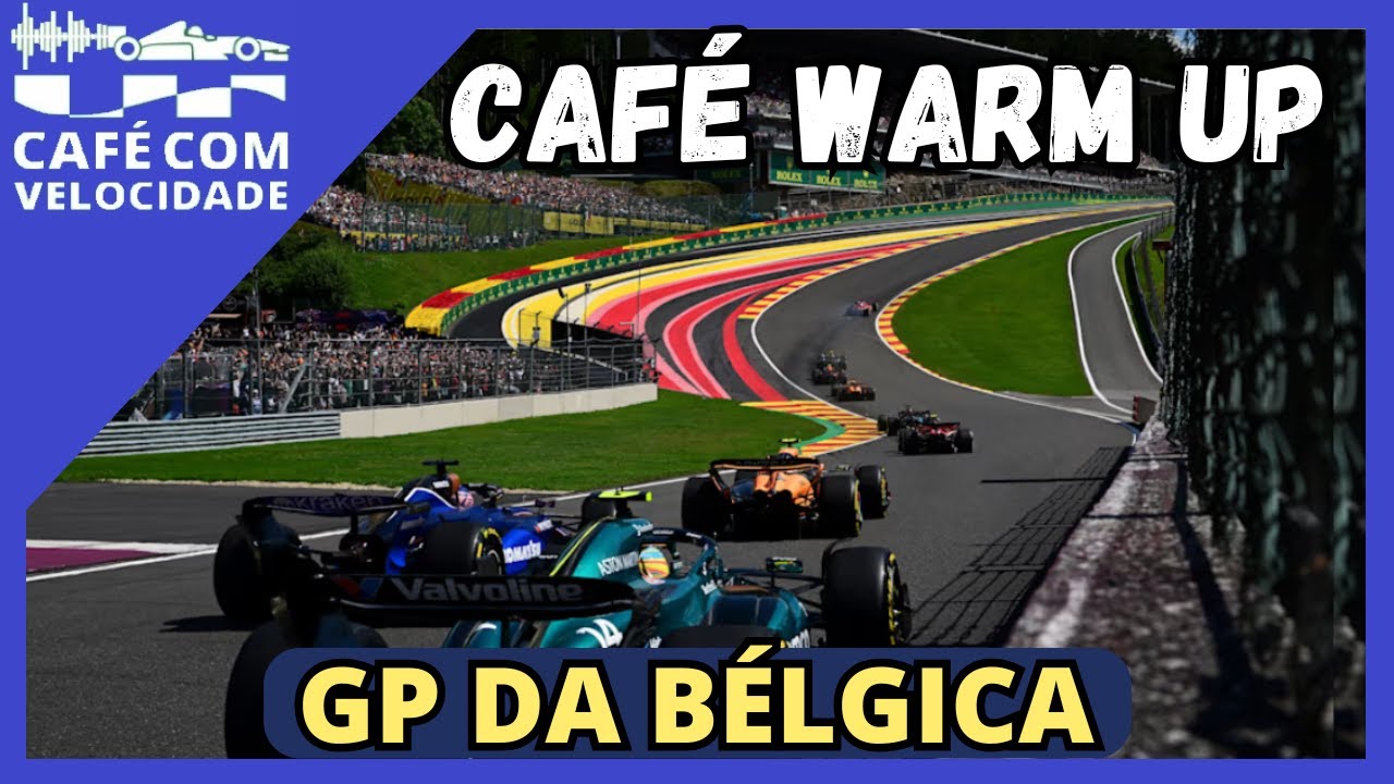 CAFÉ WARM UP apresenta o Grande Prêmio da Bélgica de Fórmula 1