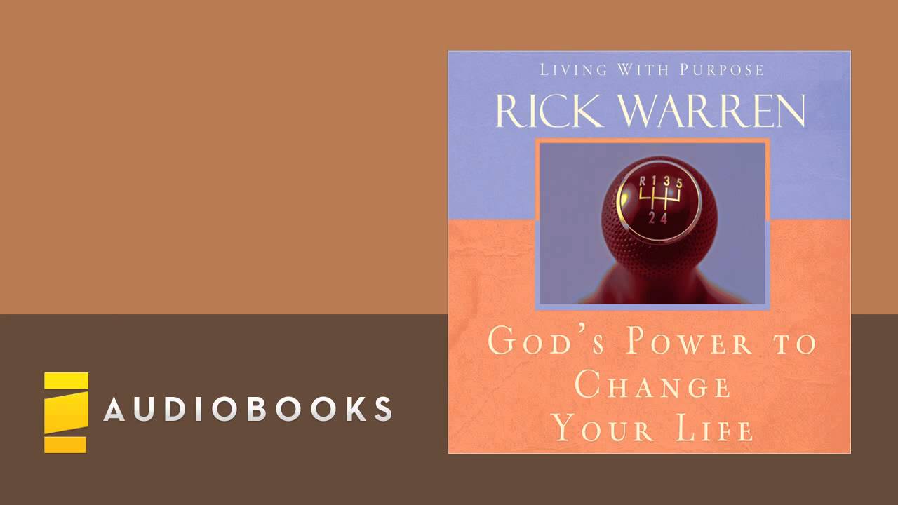 Rick Warren - God's Power to Change Your Life audiobook ch. 1 - YouTube