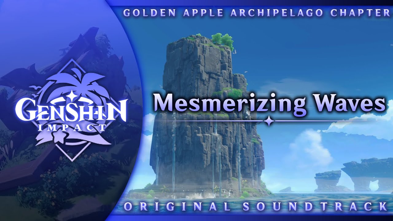 在 YouTube 上觀看「Mesmerizing Waves | Genshin Impact Original Soundtrack: Golden Apple Archipelago Chapter」 在 YouTube 上觀看「Mesmerizing Waves | Genshin Impact Original Soundtrack: Golden Apple Archipelago Chapter」